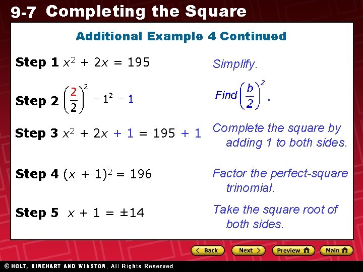 9 -7 Completing the Square Additional Example 4 Continued Step 1 x 2 +
