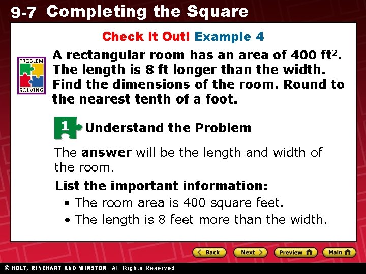 9 -7 Completing the Square Check It Out! Example 4 A rectangular room has