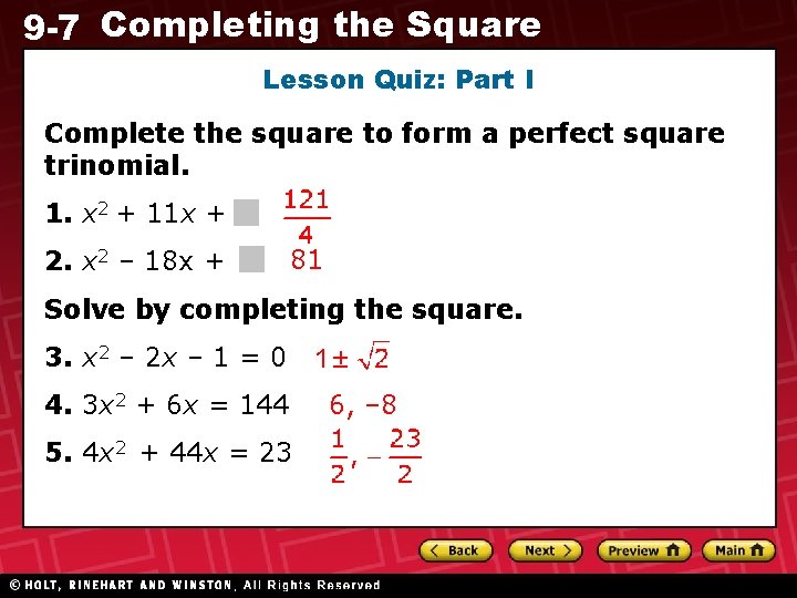9 -7 Completing the Square Lesson Quiz: Part I Complete the square to form