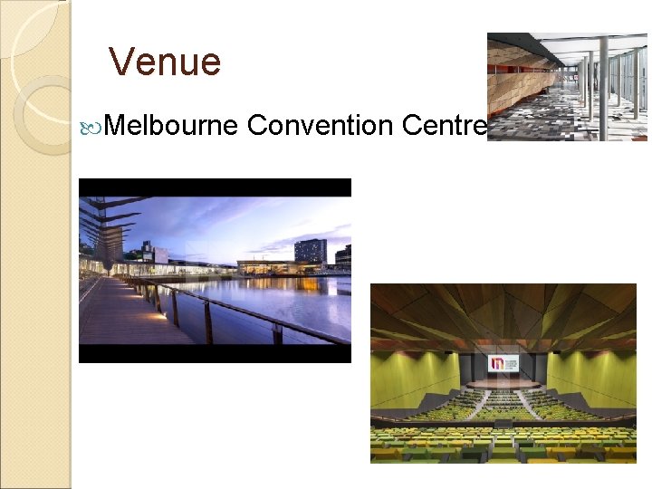 Venue Melbourne Convention Centre 