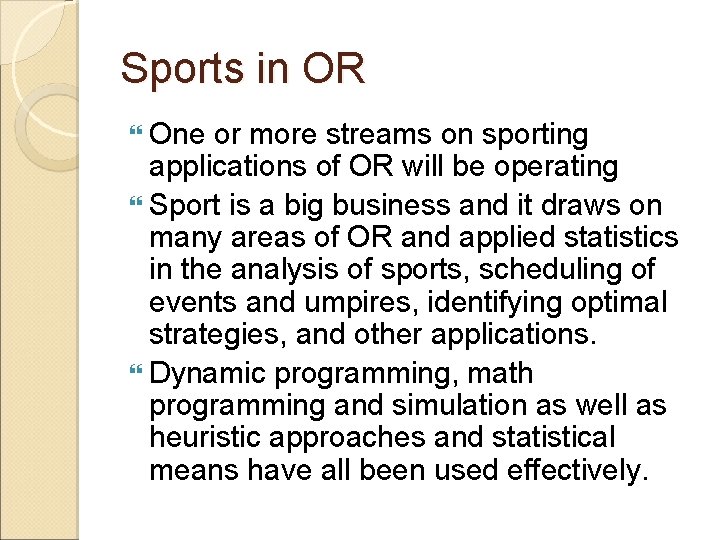 Sports in OR One or more streams on sporting applications of OR will be