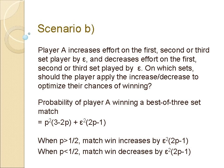 Scenario b) Player A increases effort on the first, second or third set player