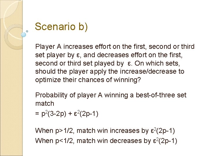 Scenario b) Player A increases effort on the first, second or third set player