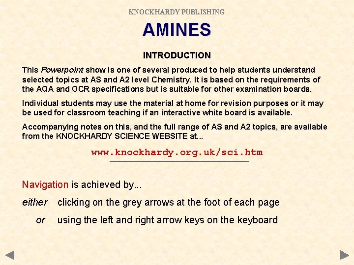 KNOCKHARDY PUBLISHING AMINES INTRODUCTION This Powerpoint show is one of several produced to help