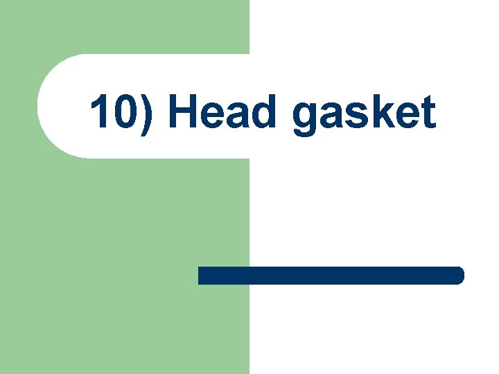 10) Head gasket 