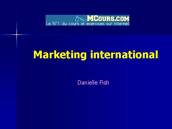 Marketing international Danielle Fish 