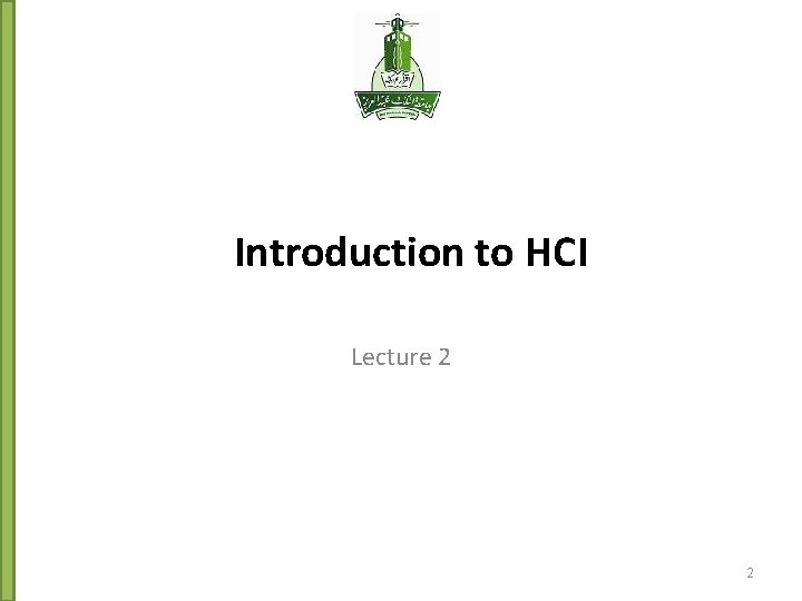 Introduction to HCI Lecture 2 2 