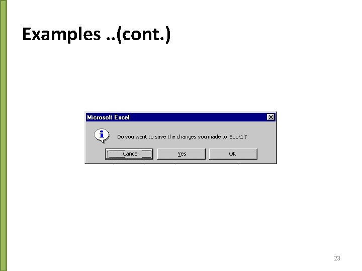 Examples. . (cont. ) 23 