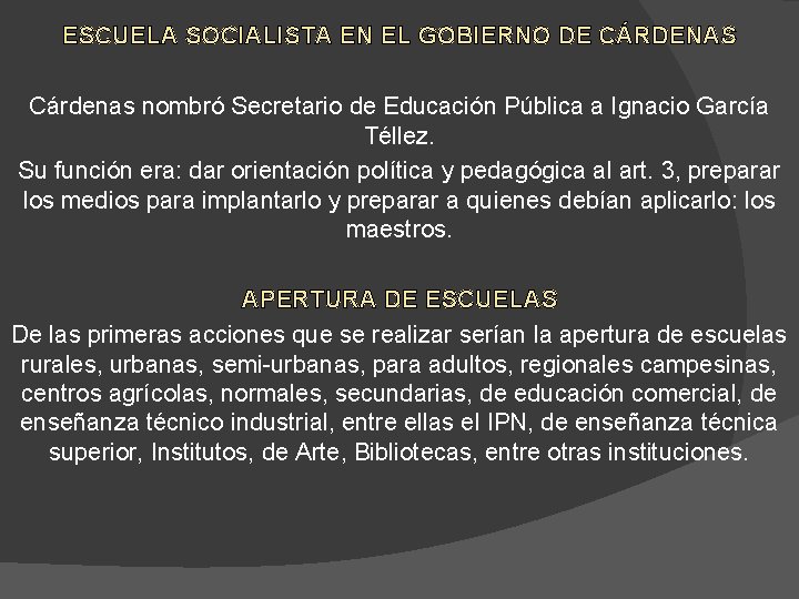 ESCUELA SOCIALISTA EN EL GOBIERNO DE CÁRDENAS Cárdenas nombró Secretario de Educación Pública a