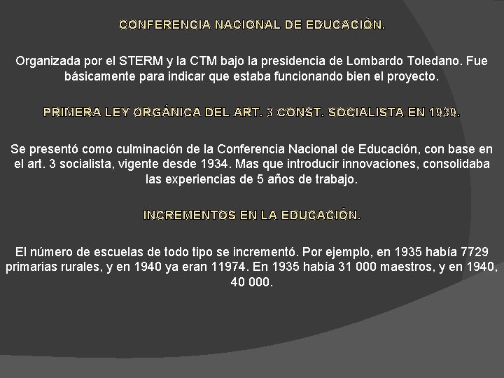 CONFERENCIA NACIONAL DE EDUCACIÓN. Organizada por el STERM y la CTM bajo la presidencia