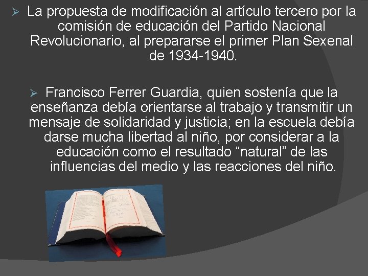 Ø La propuesta de modificación al artículo tercero por la comisión de educación del