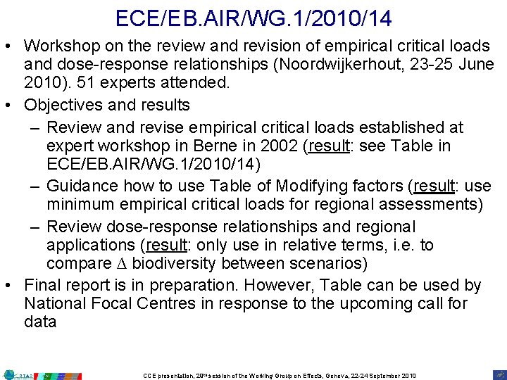 ECE/EB. AIR/WG. 1/2010/14 • Workshop on the review and revision of empirical critical loads