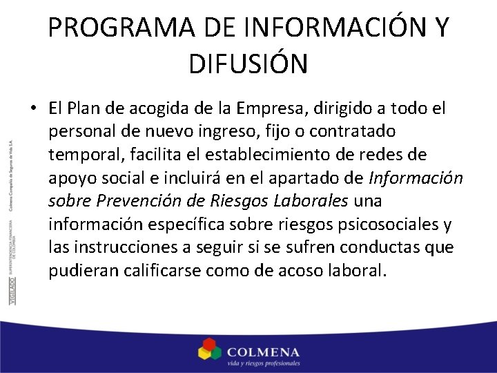 PROGRAMA DE INFORMACIÓN Y DIFUSIÓN • El Plan de acogida de la Empresa, dirigido