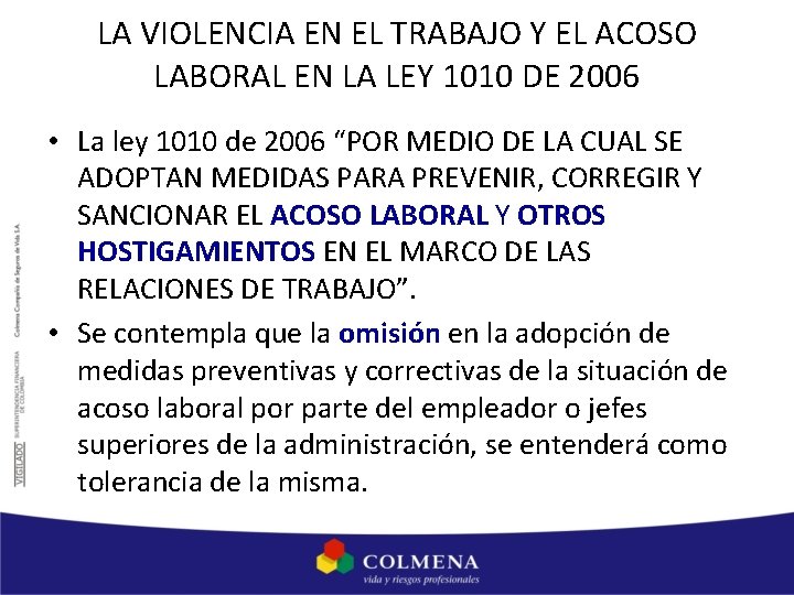 LA VIOLENCIA EN EL TRABAJO Y EL ACOSO LABORAL EN LA LEY 1010 DE