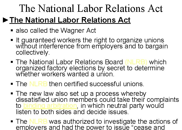 The National Labor Relations Act ►The National Labor Relations Act § also called the