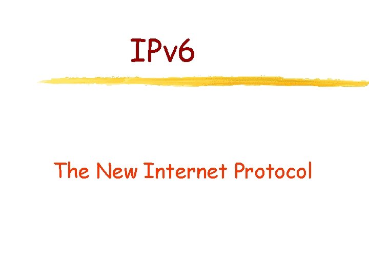 IPv 6 The New Internet Protocol 