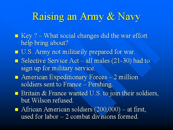 Raising an Army & Navy n n n Key ? – What social changes