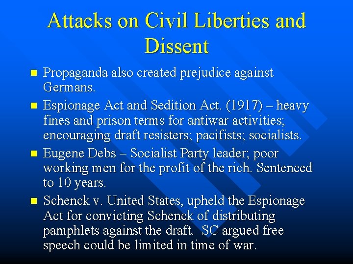 Attacks on Civil Liberties and Dissent n n Propaganda also created prejudice against Germans.