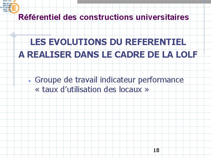 Référentiel des constructions universitaires LES EVOLUTIONS DU REFERENTIEL A REALISER DANS LE CADRE DE