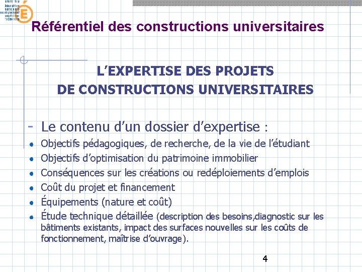 Référentiel des constructions universitaires L’EXPERTISE DES PROJETS DE CONSTRUCTIONS UNIVERSITAIRES - Le contenu d’un