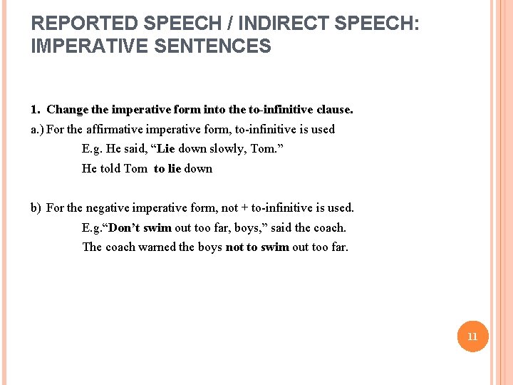 REPORTED SPEECH / INDIRECT SPEECH: IMPERATIVE SENTENCES 1. Change the imperative form into the