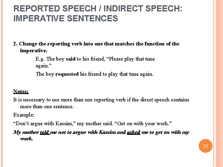 REPORTED SPEECH / INDIRECT SPEECH: IMPERATIVE SENTENCES 2. Change the reporting verb into one