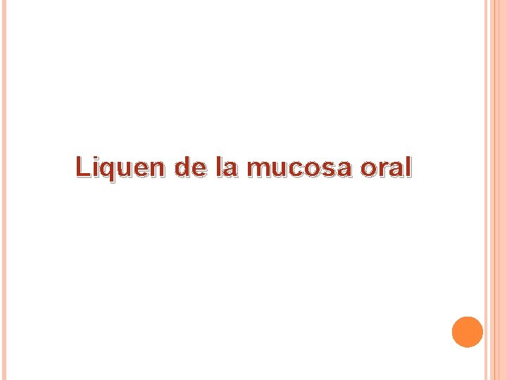 Liquen de la mucosa oral 