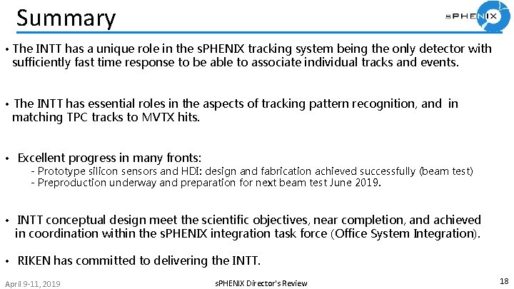  Summary • The INTT has a unique role in the s. PHENIX tracking