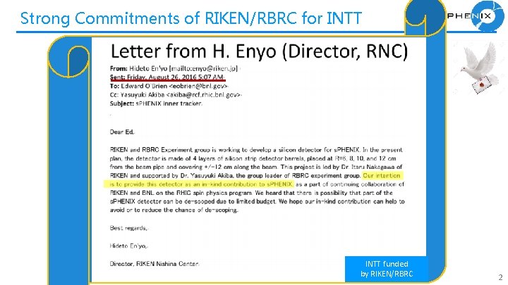 Strong Commitments of RIKEN/RBRC for INTT funded by RIKEN/RBRC 2 