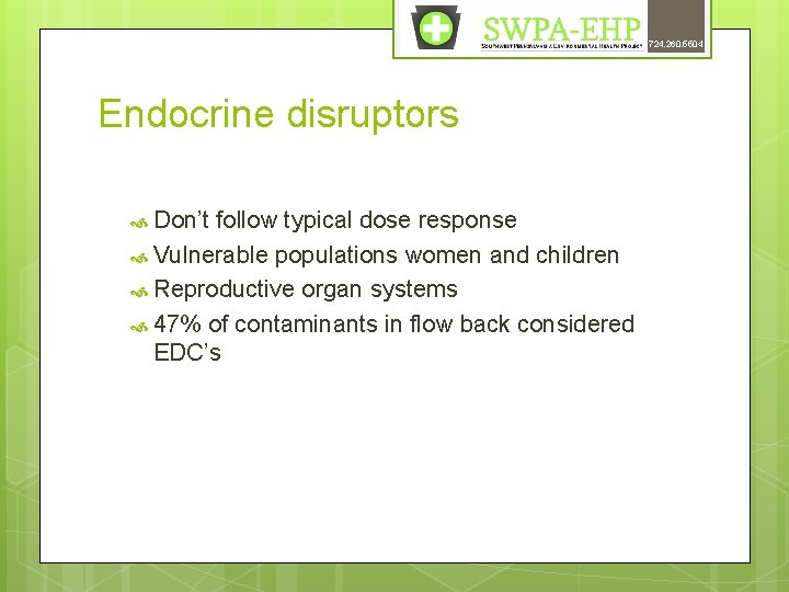 724. 260. 5504 Endocrine disruptors Don’t follow typical dose response Vulnerable populations women and