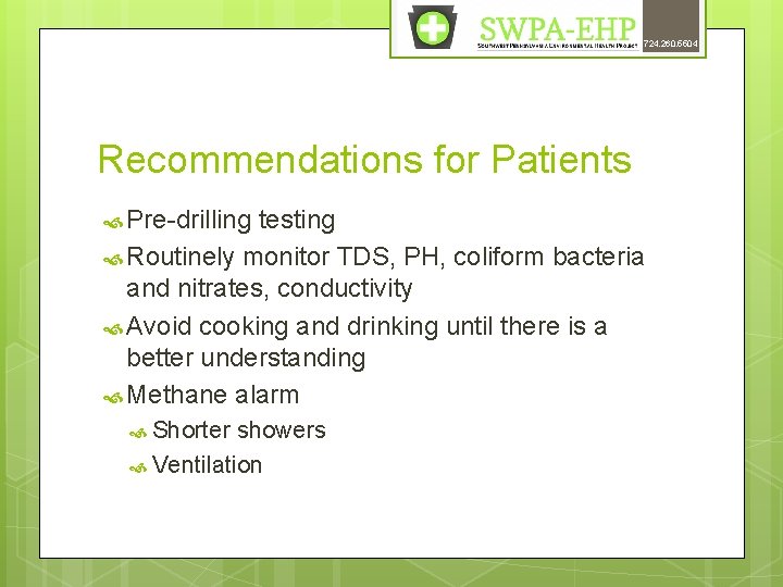 724. 260. 5504 Recommendations for Patients Pre-drilling testing Routinely monitor TDS, PH, coliform bacteria