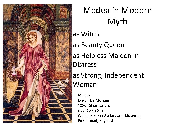 Medea in Modern Myth • as Witch • as Beauty Queen • as Helpless