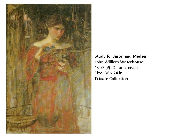 Study for Jason and Medea John William Waterhouse 1907 (? ) Oil on canvas