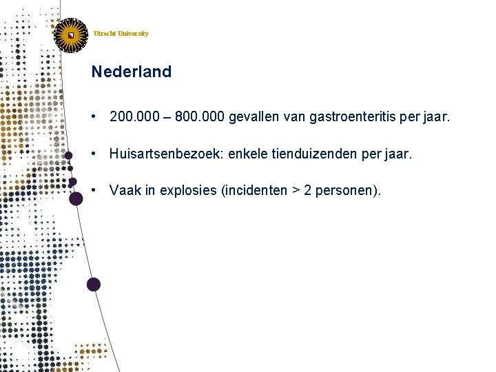 IRAS Institute for Risk Assessment Sciences Utrecht, The Netherlands Utrecht University Nederland • 200.