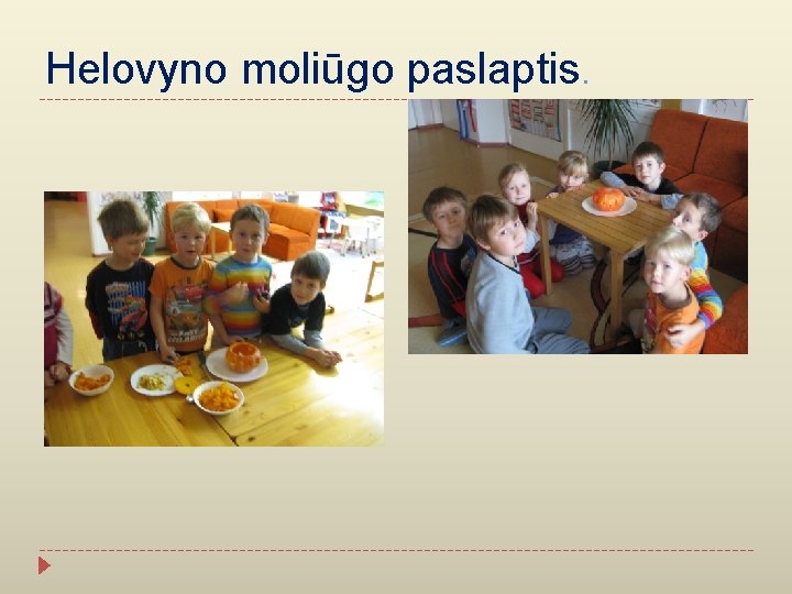 Helovyno moliūgo paslaptis. 