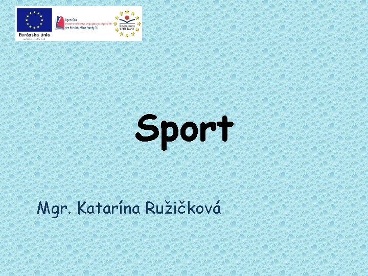 Sport Mgr. Katarína Ružičková 