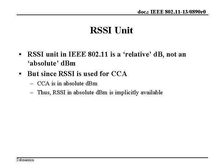 doc. : IEEE 802. 11 -13/0890 r 0 RSSI Unit • RSSI unit in