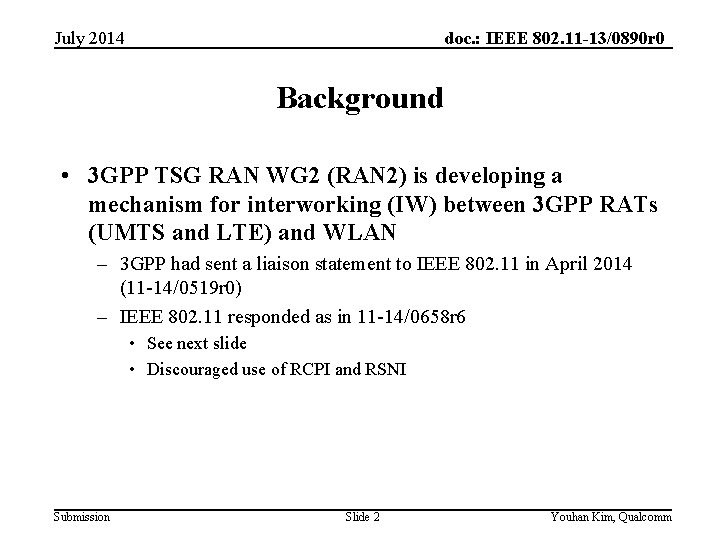 doc. : IEEE 802. 11 -13/0890 r 0 July 2014 Background • 3 GPP