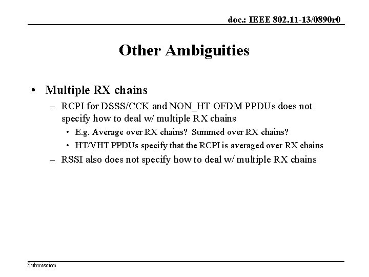 doc. : IEEE 802. 11 -13/0890 r 0 Other Ambiguities • Multiple RX chains