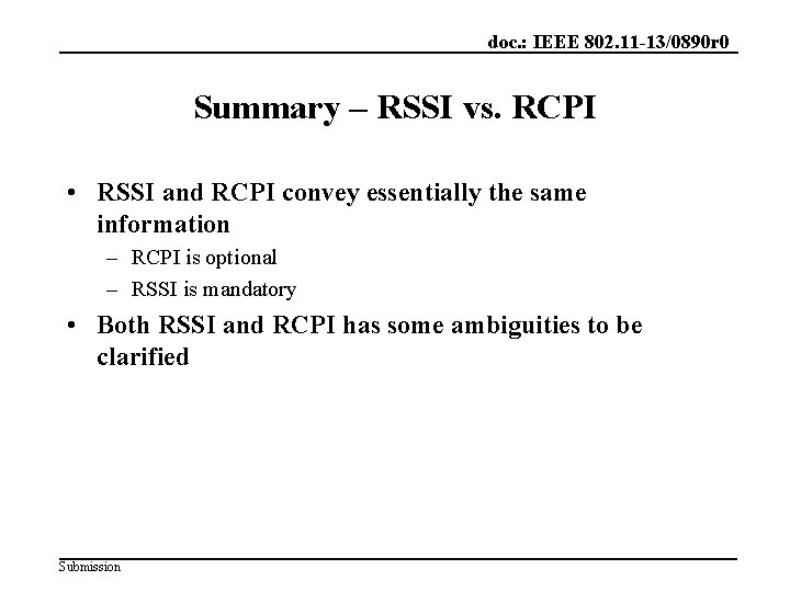 doc. : IEEE 802. 11 -13/0890 r 0 Summary – RSSI vs. RCPI •
