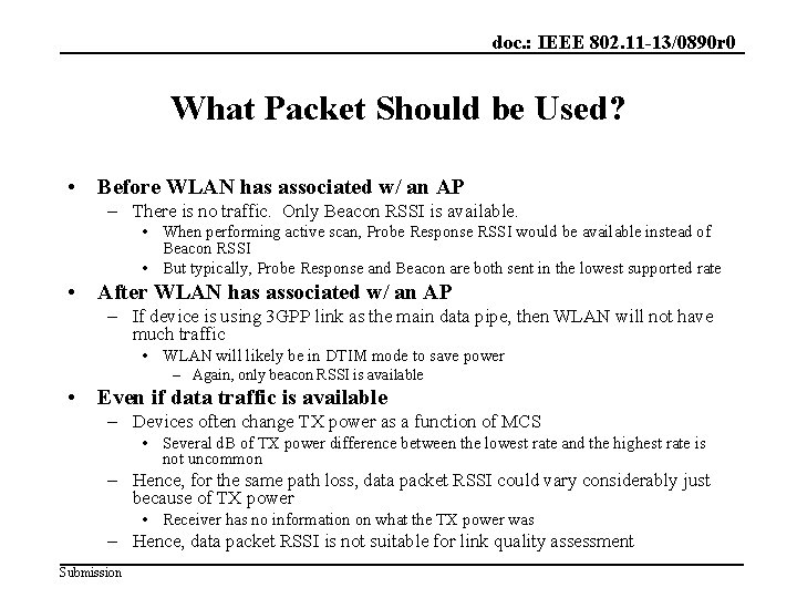 doc. : IEEE 802. 11 -13/0890 r 0 What Packet Should be Used? •