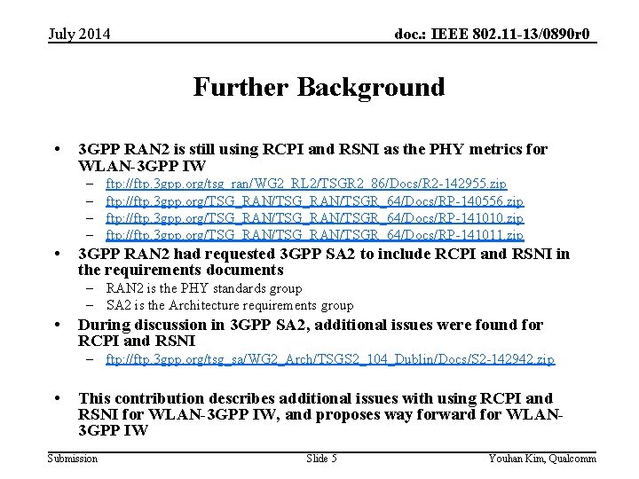 doc. : IEEE 802. 11 -13/0890 r 0 July 2014 Further Background • 3