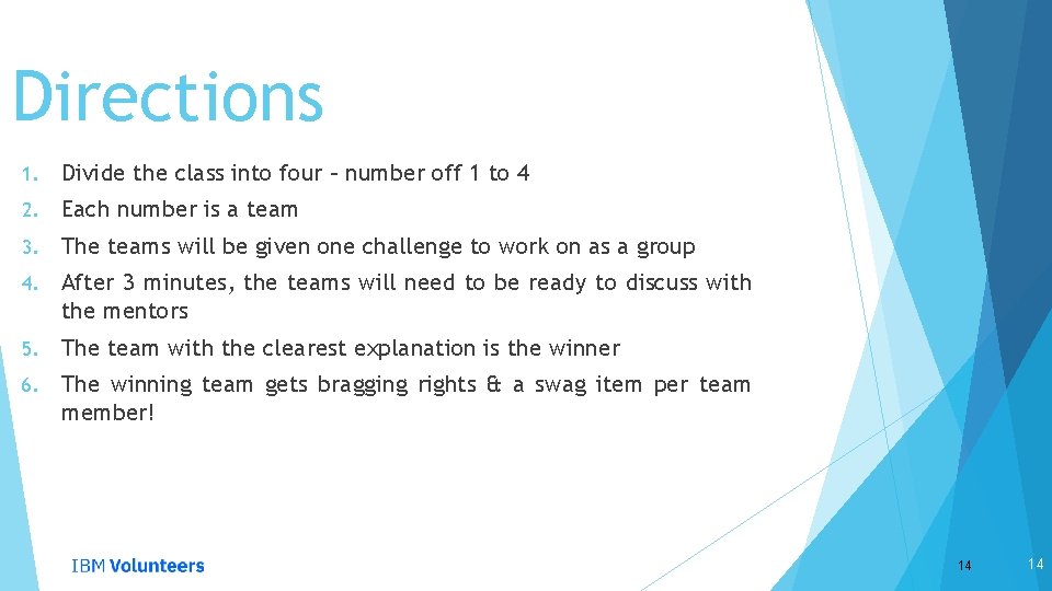 Directions 1. Divide the class into four – number off 1 to 4 2.