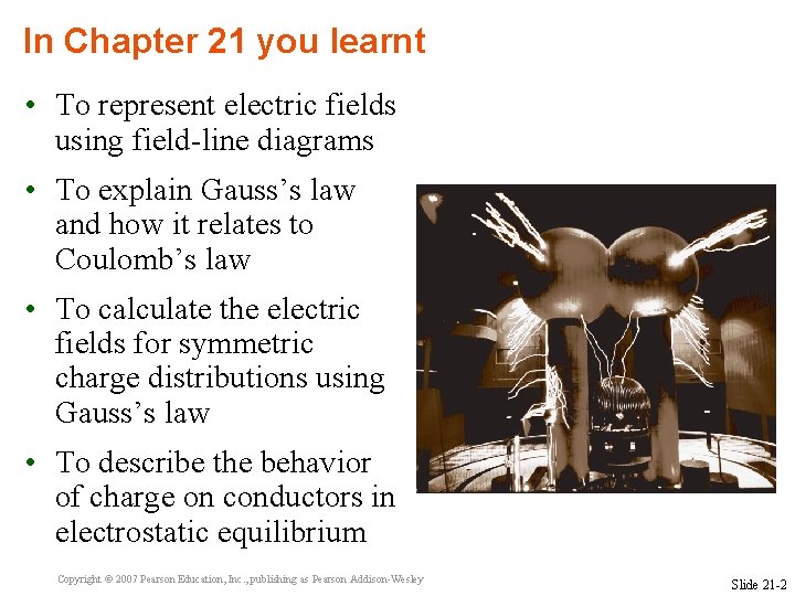 In Chapter 21 you learnt • To represent electric fields using field-line diagrams •