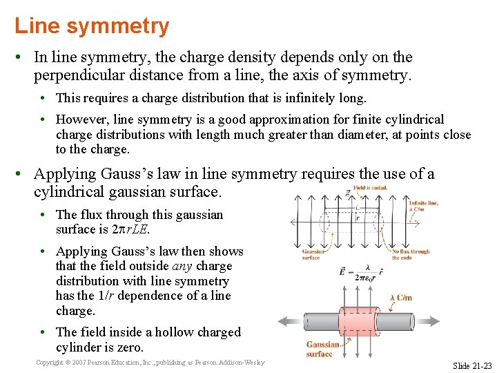 Line symmetry • In line symmetry, the charge density depends only on the perpendicular
