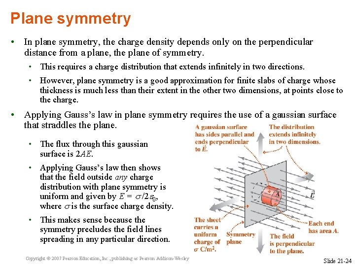 Plane symmetry • In plane symmetry, the charge density depends only on the perpendicular