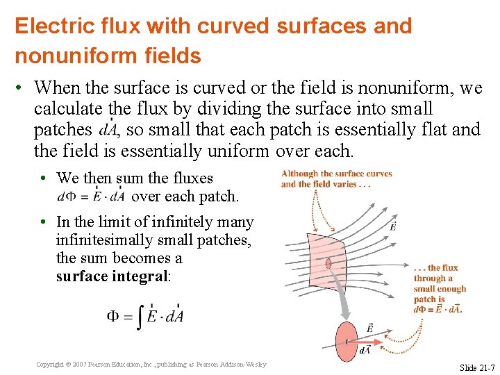 Electric flux with curved surfaces and nonuniform fields • When the surface is curved