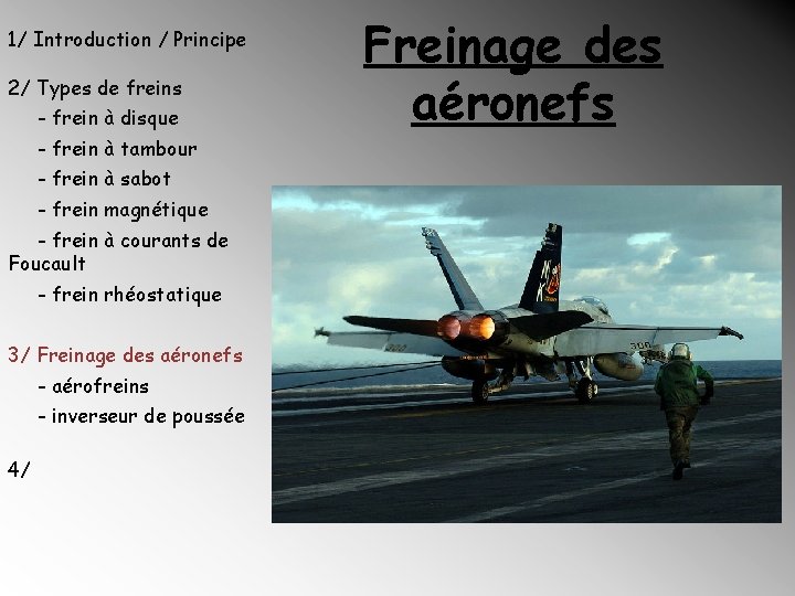 1/ Introduction / Principe 2/ Types de freins - frein à disque - frein