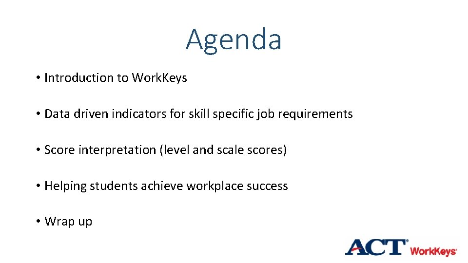 Agenda • Introduction to Work. Keys • Data driven indicators for skill specific job