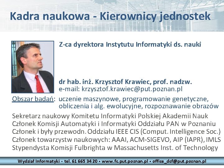 Kadra naukowa - Kierownicy jednostek Z-ca dyrektora Instytutu Informatyki ds. nauki dr hab. inż.